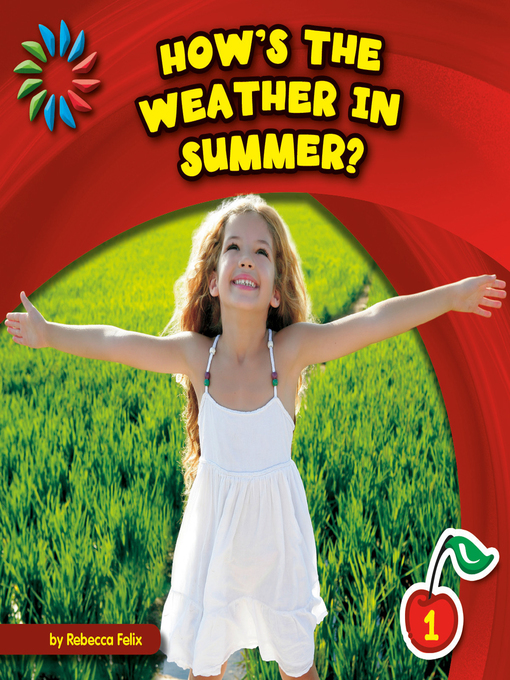 Rebecca Felix创作的How's the Weather in Summer?作品的详细信息 - 可供借阅